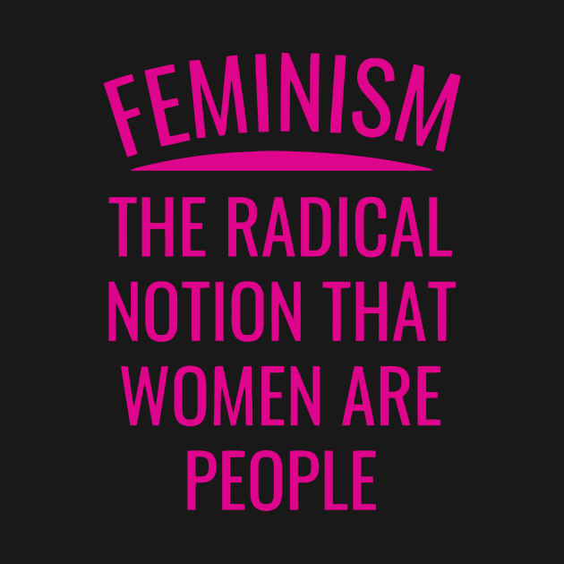 Feminism The Radical Notion by Ramateeshop