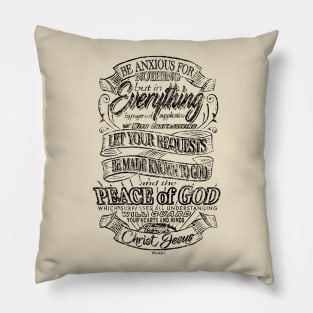 Be anxious for nothing - Peace of God - Philippians 4:6-7 Pillow