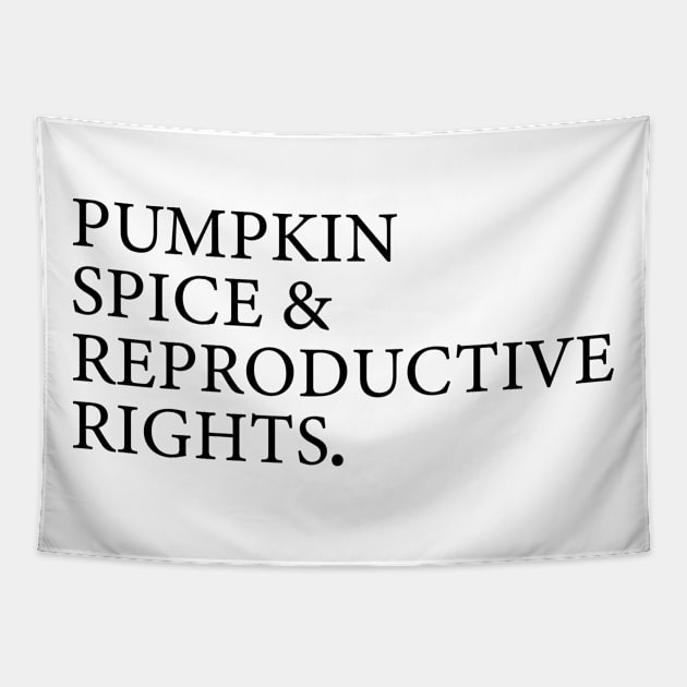 pumpkin spice, reproductive rights, roe v wade, prochoice Tapestry by misoukill