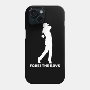 FORE The Boys Phone Case