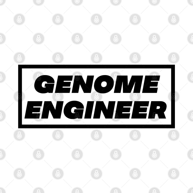 Genome Engineer by labstud