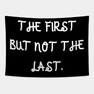 The first but not the last Tapestry