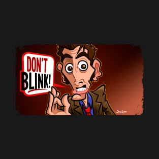 Don't Blink T-Shirt