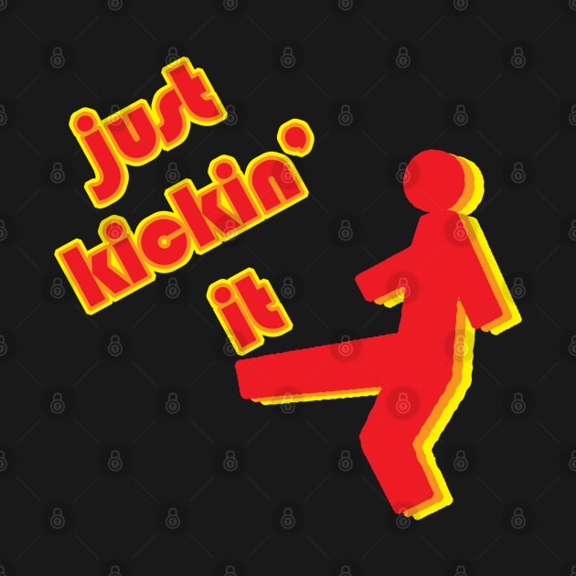 Just Kickin' It by PopCultureShirts