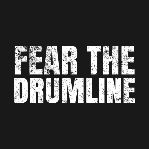 Fear The Drumline by SperkerFulis