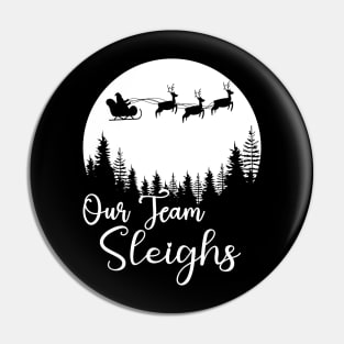 Our Team Sleighs Christmas Reindeers Santa's Workers Office Pin