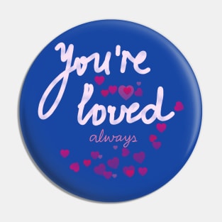 UR Loved Pin