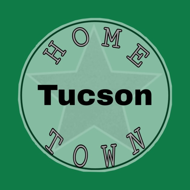 Hometown Tucson by Hometown