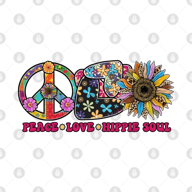 Peace Love Hippie Soul by  Big Foot Shirt Shop