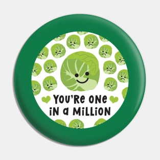 You're One In A Million (Brussels Sprouts) Pin