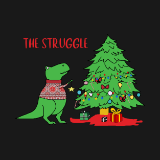 The Struggle Christmas Dinosaur Tree Rex Pajamas Xmas Gifts T-Shirt