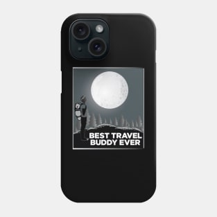 best travel buddy ever Phone Case