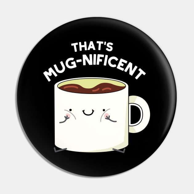That's Mugnificent Cute Coffee Mug Pun - Coffee Puns - Tapestry