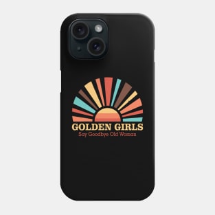 golden girls Phone Case