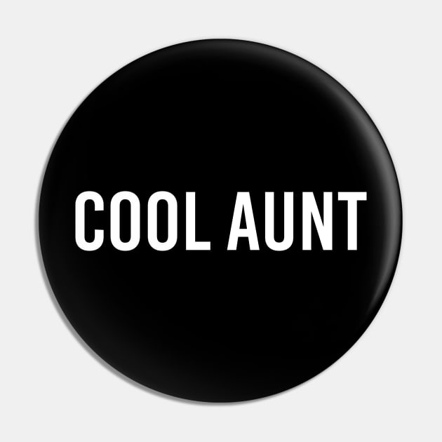 Cool Aunt Pin by Tee-quotes 