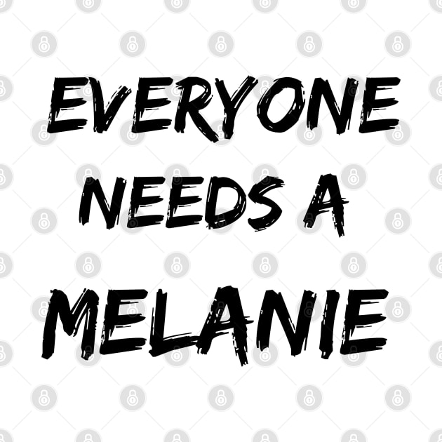Melanie Name Design Everyone Needs A Melanie by Alihassan-Art