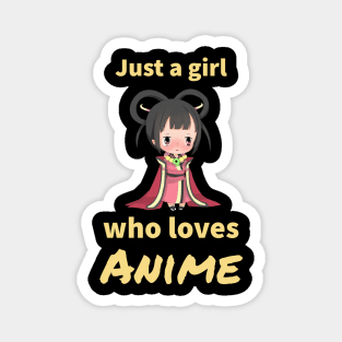 Just A Girl Who Loves Anime Magnet