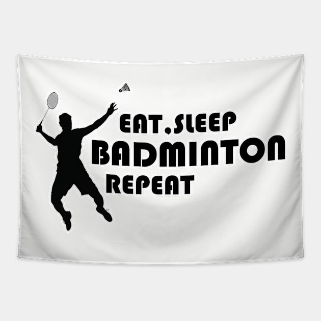 Eat sleep badminton repeat, Sports coach tournament. Perfect present for mom mother dad father friend him or her Tapestry by SerenityByAlex
