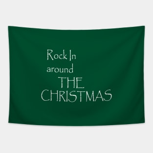 ROCK IN AROUND THE CHRISTMAS Tapestry