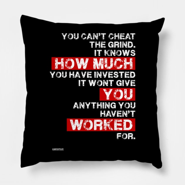 You cant cheat the grind success motivation Pillow by alwaysup2late