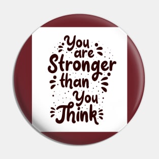 You are stronger than you think Pin