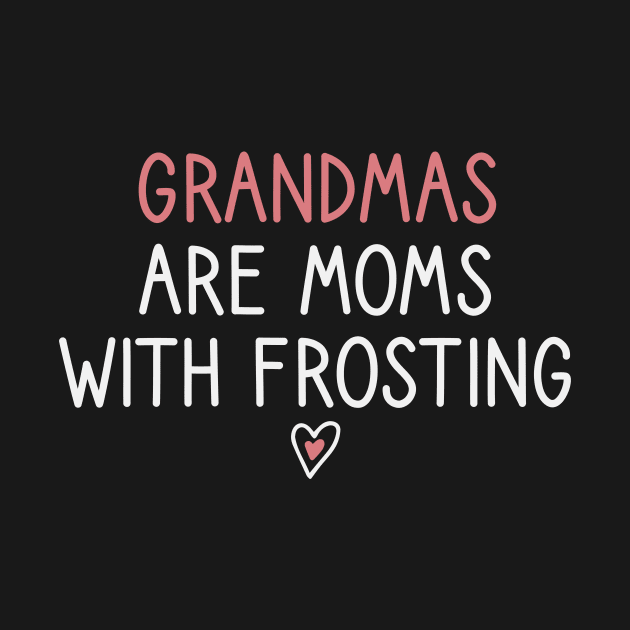 Grandmas are Moms With Frosting Funny Grandma Cupcake gift by First look