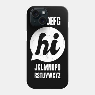 The Alphabet Says Hi Phone Case