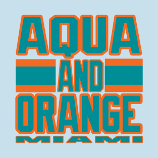 Miami LYFE Aqua and Orange Football Colors! T-Shirt