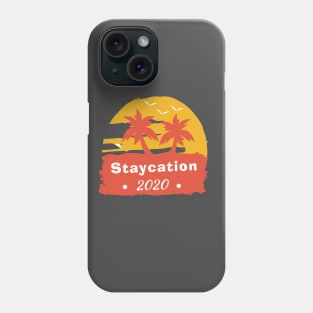 Staycation 2020 Phone Case