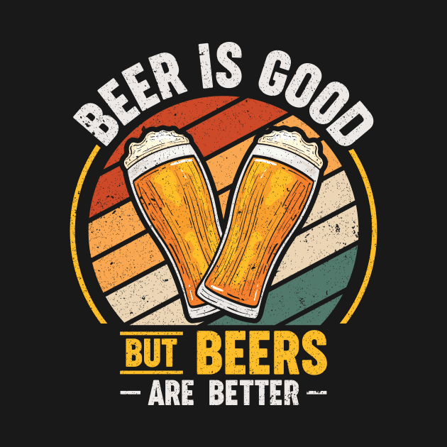 Beer is good but beers are better by maxcode