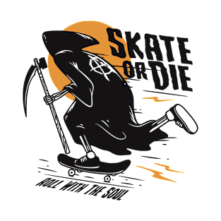 Skate Or Die Roll With The Soul T-Shirt