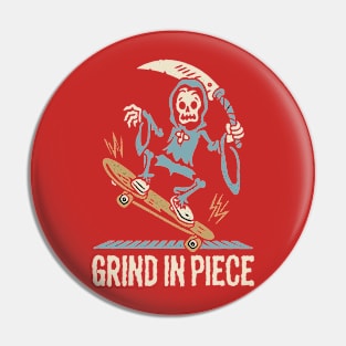 Grind In Piece Pin