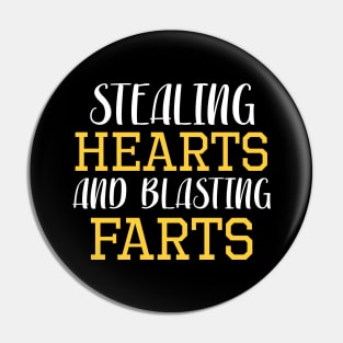 Stealing Hearts & Blasting Farts Pin