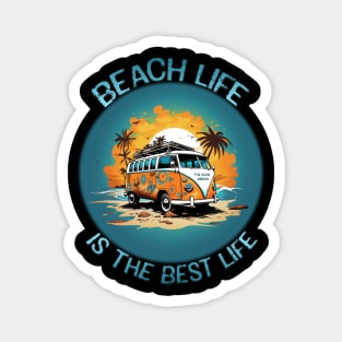 Beach Life Is The Best Life Magnet