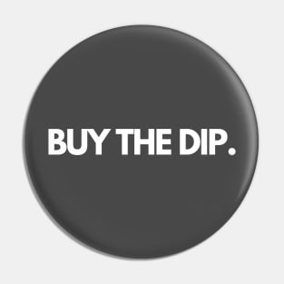 Buy The Dip Bitcoin Crypto Pin