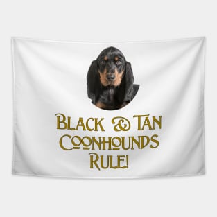 Black & Tan Coonhounds Rule! Tapestry