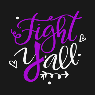 Fight Y'all Believe Pancreatic Awareness Purple Ribbon Warrior Support Survivor T-Shirt