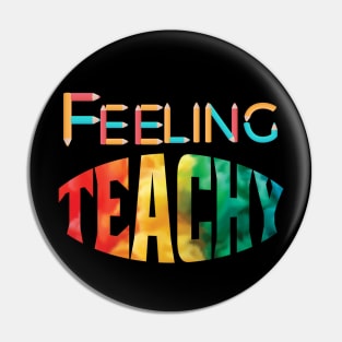 Feeling Teachy Pin