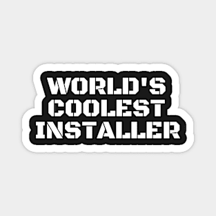 World's Coolest Installer Magnet