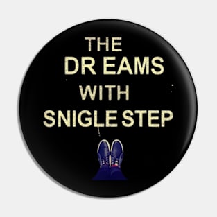 The dream begins with a single step Pin