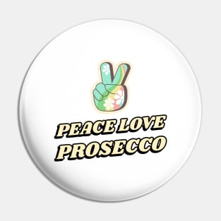 Peace Love Prosecco Yoga and Wine Pin