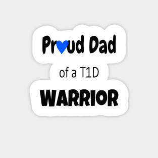 Proud Dad Of A T1D Warrior Magnet