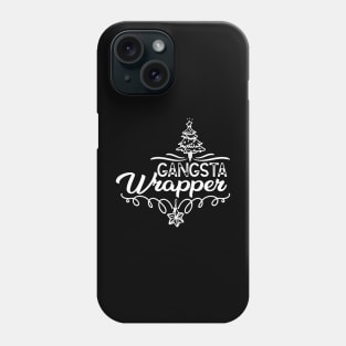 Gangsta Wrapper - Christmas Funny Phone Case