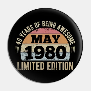 Born May 1980 Limited Edition 40th Birthday Bday Gift Pin