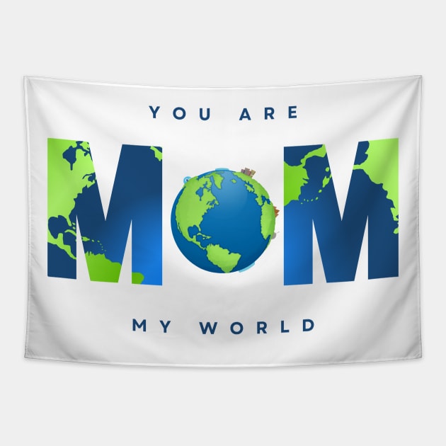 mom you are my world - happy mothers day gift 2023 Tapestry by Pop on Elegance