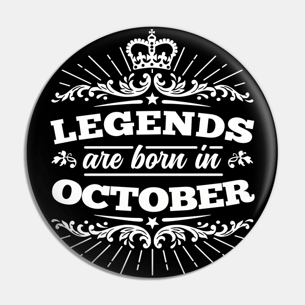 Legends Are Born in October Pin by DetourShirts