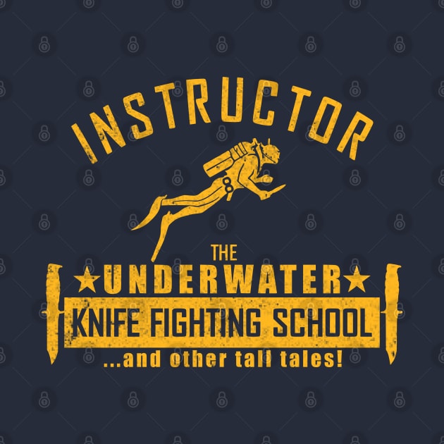 Instructor - The Underwater Knife Fighting School (distressed) by TCP