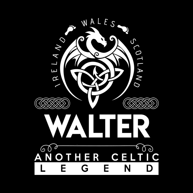 Walter Name T Shirt - Another Celtic Legend Walter Dragon Gift Item by harpermargy8920