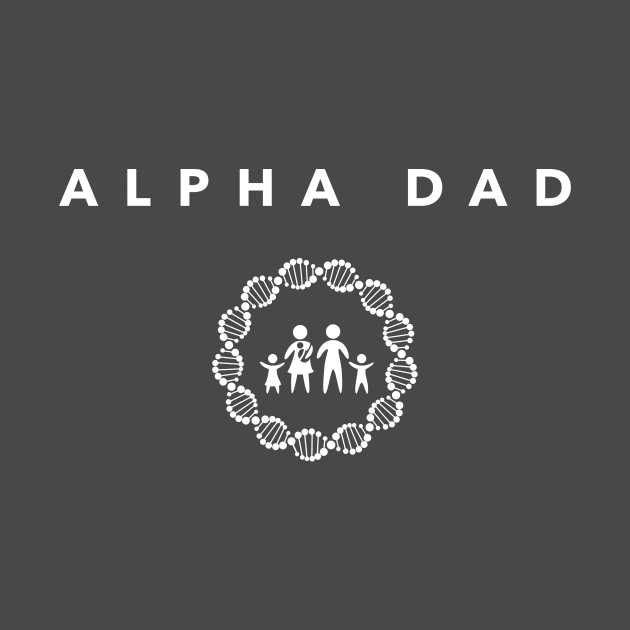 ALPHA DAD by Happy. Healthy. Grateful.