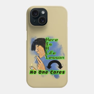 Life Lesson Phone Case